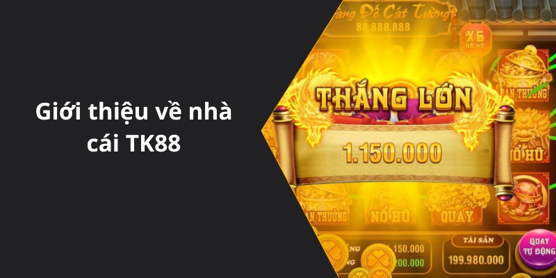 Giới thiệu về nhà cái TK88